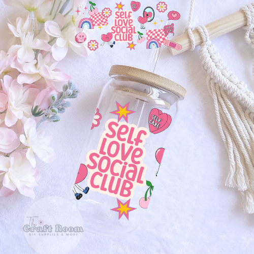 16oz Self Love Social Club - UV DTF